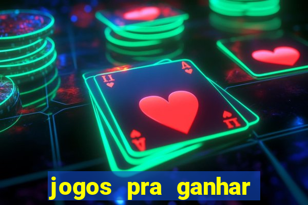 jogos pra ganhar dinheiro de verdade via pix na hora